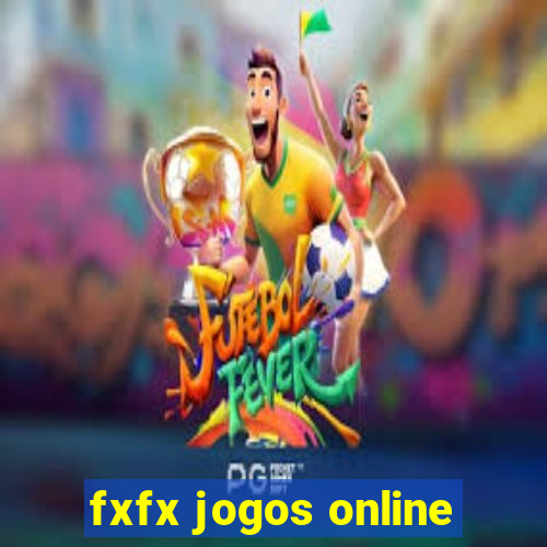 fxfx jogos online